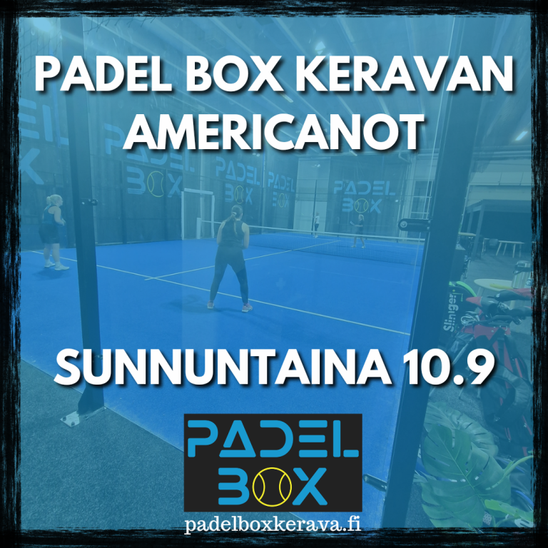 Padel Box Keravan Americanot sunnuntaina 10.9